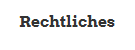 Rechtliches